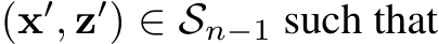  (x′, z′) ∈ Sn−1 such that