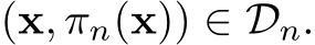  (x, πn(x)) ∈ Dn.