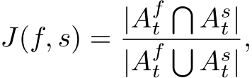 J(f, s) = |Aft� Ast||Aft� Ast|,