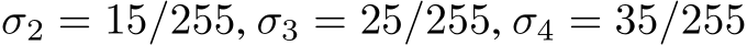 σ2 = 15/255, σ3 = 25/255, σ4 = 35/255