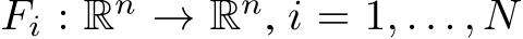  Fi : Rn → Rn, i = 1, . . . , N