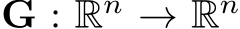  G : Rn → Rn