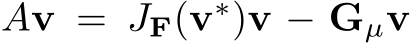  Av = JF(v∗)v − Gµv