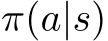 π(a|s)