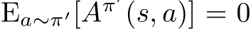  Ea∼π′[Aπ′(s, a)] = 0