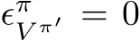  ϵπ′V π′ = 0