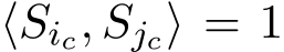 ⟨Sic, Sjc⟩ = 1