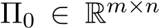  Π0 ∈ Rm×n 