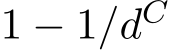  1 − 1/dC 