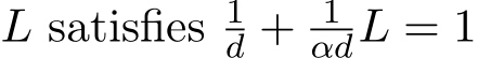  L satisfies 1d + 1αdL = 1