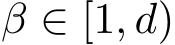  β ∈ [1, d)