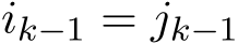  ik−1 = jk−1