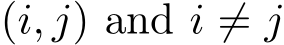  (i, j) and i ̸= j