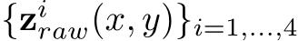  {ziraw(x, y)}i=1,...,4