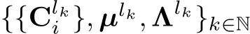  {{Clki }, µlk, Λlk}k∈N