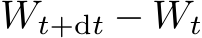  Wt+dt − Wt