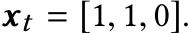  xt = [1, 1, 0].