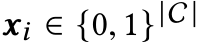  xi ∈ {0, 1}|C|