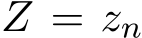  Z = zn