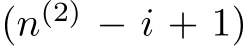  (n(2) − i + 1)