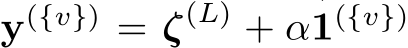 y({v}) = ζ(L) + α1({v})