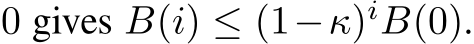  0 gives B(i) ≤ (1−κ)iB(0).