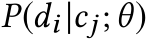  P(di |cj;θ)