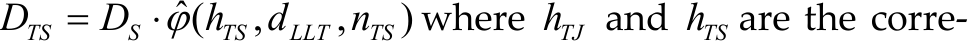 ˆ( , , )TS S TS LLT TSD D h d n  where TJh and TSh are the corre‐