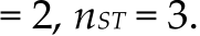 = 2, nST = 3.