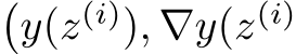 �y(z(i)), ∇y(z(i)