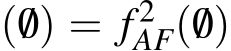 (/0) = f 2AF(/0)