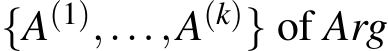  {A(1),...,A(k)} of Arg