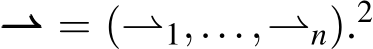 ⇀ = (⇀1,...,⇀n).2 