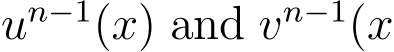  un−1(x) and vn−1(x