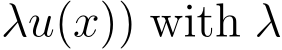 λu(x)) with λ