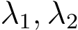 λ1, λ2