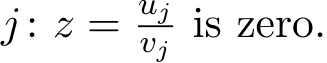  j : z = ujvj is zero.