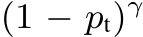 (1 − pt)γ