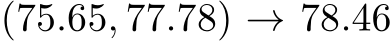 (75.65, 77.78) → 78.46