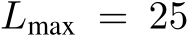  Lmax = 25