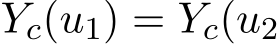  Yc(u1) = Yc(u2