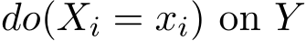  do(Xi = xi) on Y