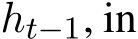  ht−1, in