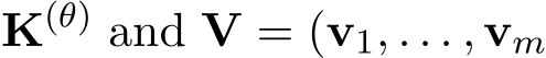  K(θ) and V = (v1, . . . , vm