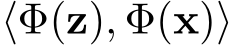  ⟨Φ(z), Φ(x)⟩