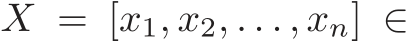  X = [x1, x2, . . . , xn] ∈