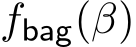 fbag(β)