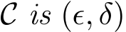  C is (ǫ, δ)