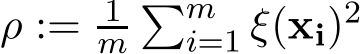  ρ := 1m�mi=1 ξ(xi)2