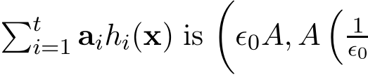 �ti=1 aihi(x) is�ǫ0A, A�1ǫ0